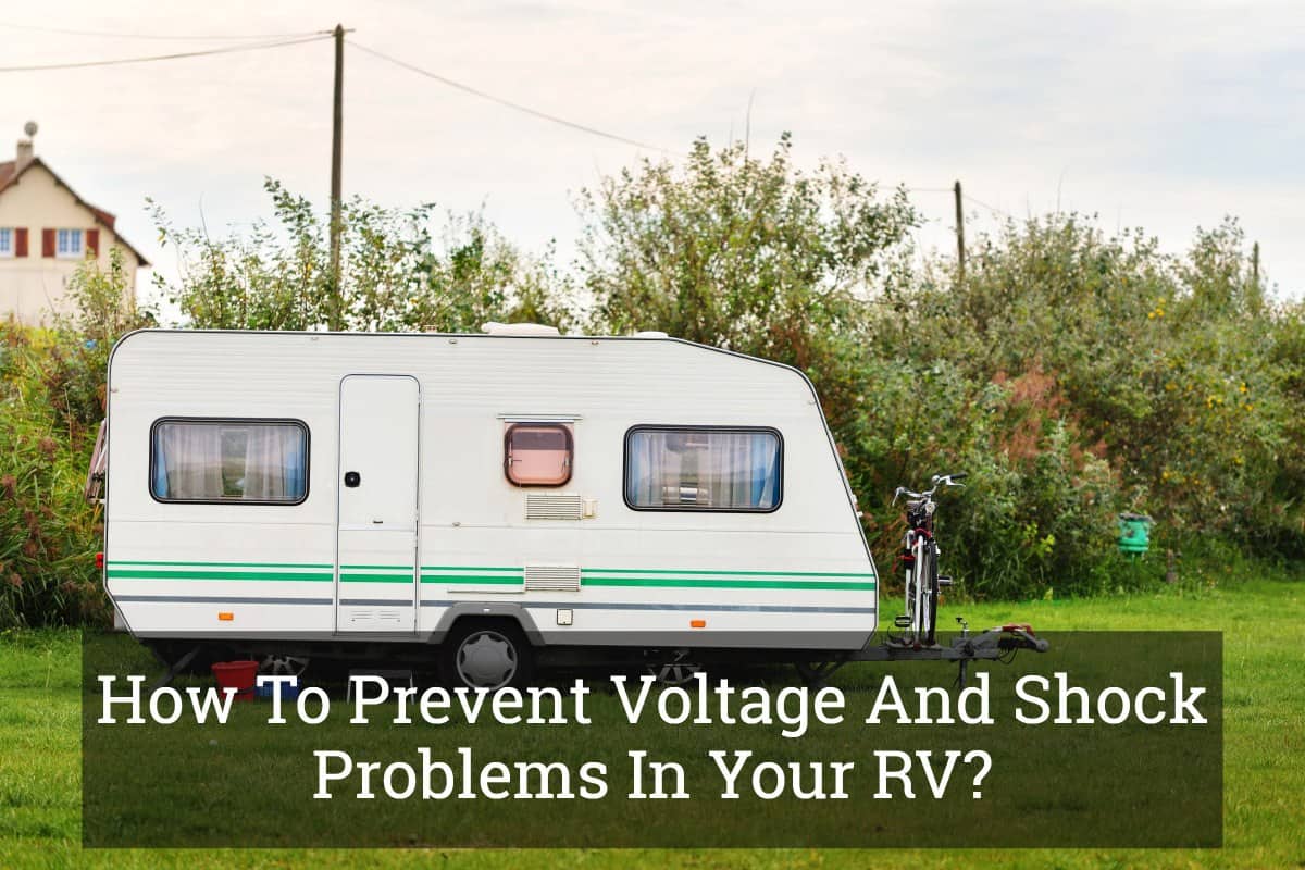 How to prevent voltage and shock problems in your RV