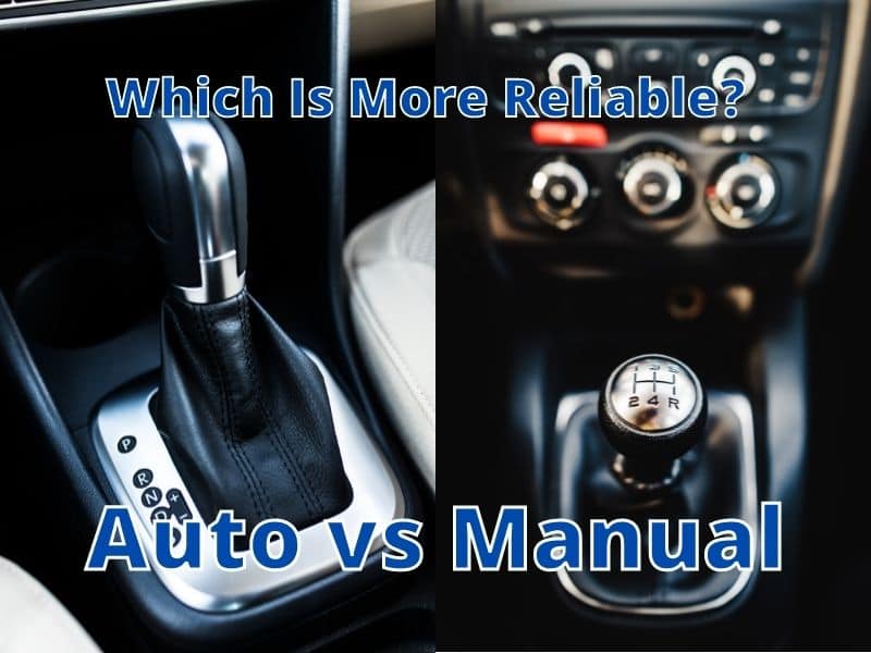 Automatic vs Manual more reliable