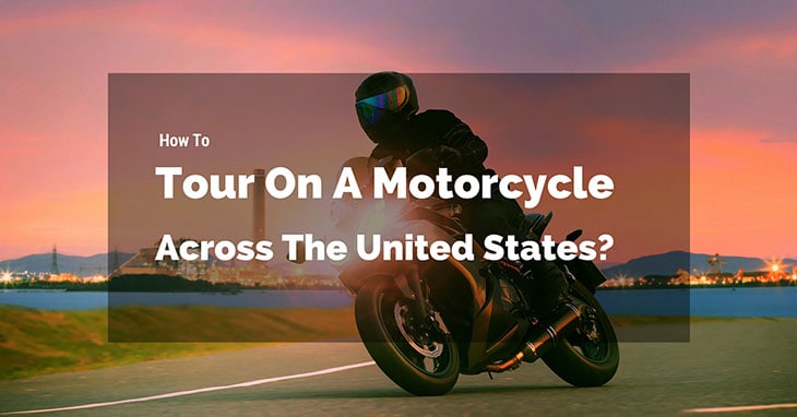 How-To-Tour-On-A-Motorcycle-Across-The-United-States