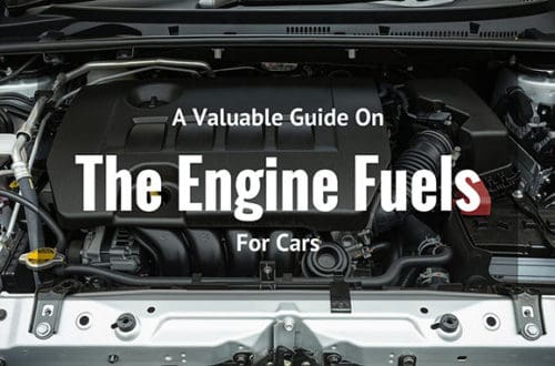A Valuable Guide On The Engine Fuels For Cars