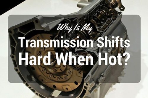 Transmission-Shifts-Hard-When-Hot
