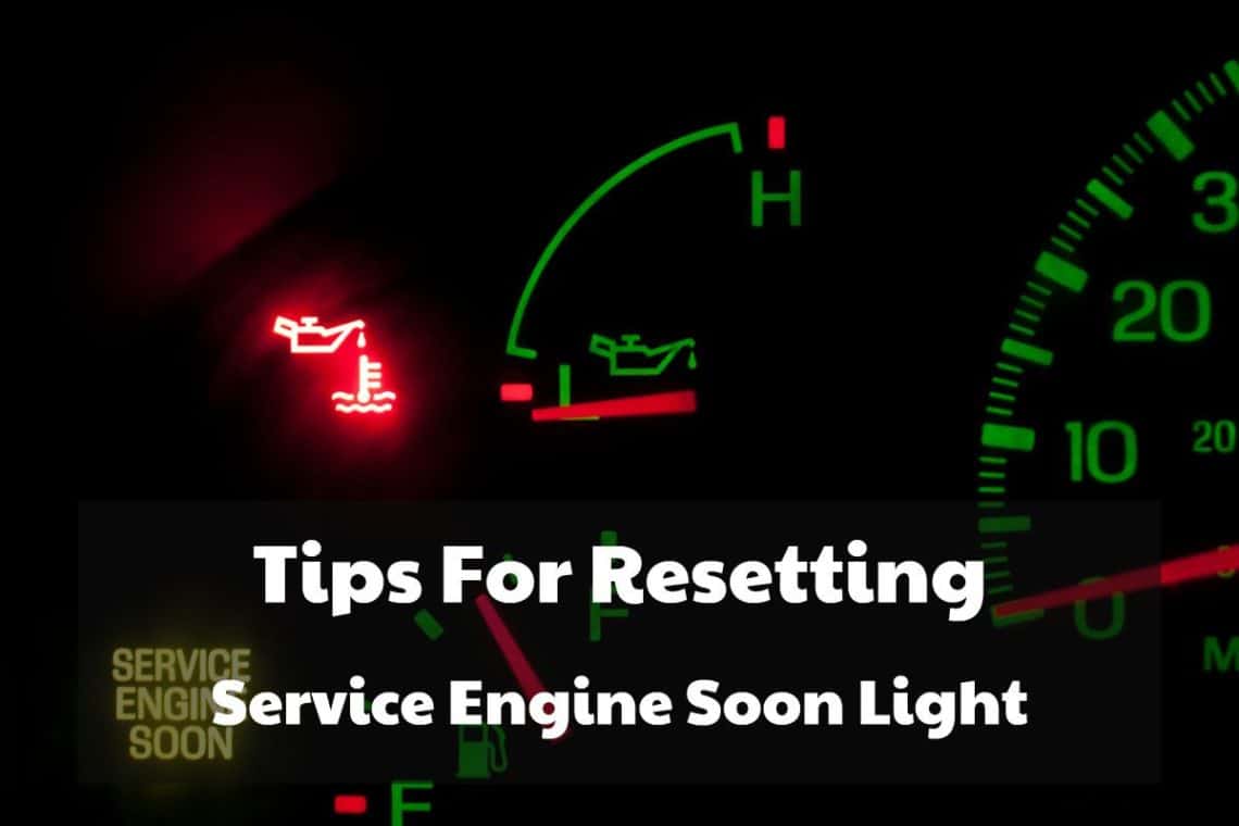 Tips For Resetting Service Engine Soon Light - DRIVING LIFE