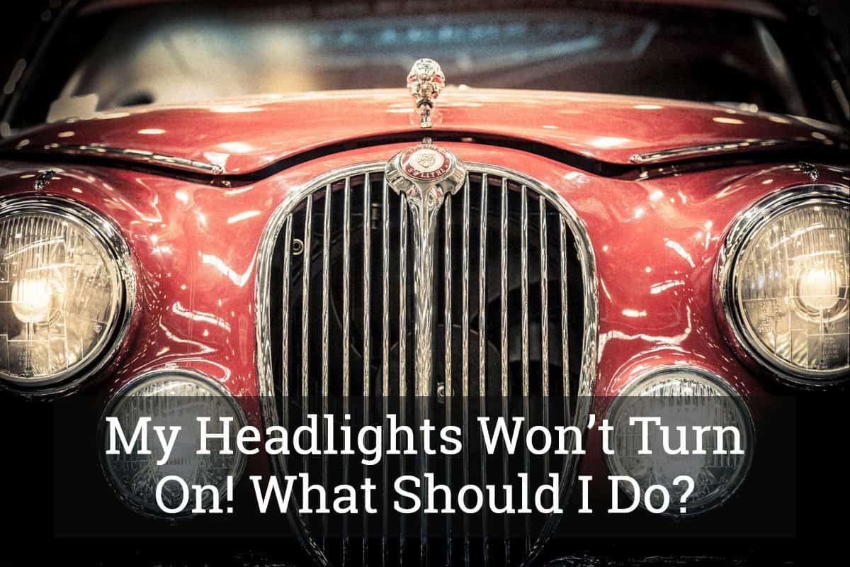 Headlights Won’t Turn On