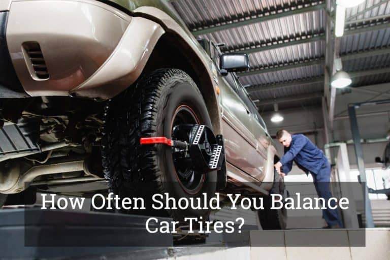 How Often Should You Balance Car Tires? (May, 2024)