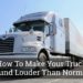 How To Make Your Truck Sound Louder