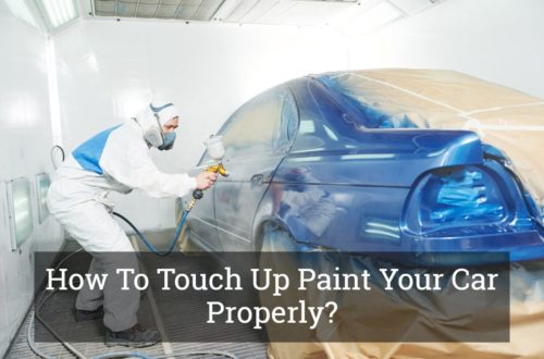How To Touch Up Paint Your Car Properly