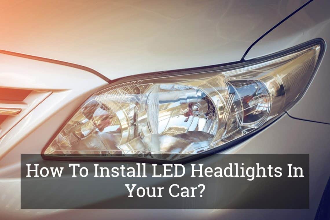 How To Install LED Headlights car