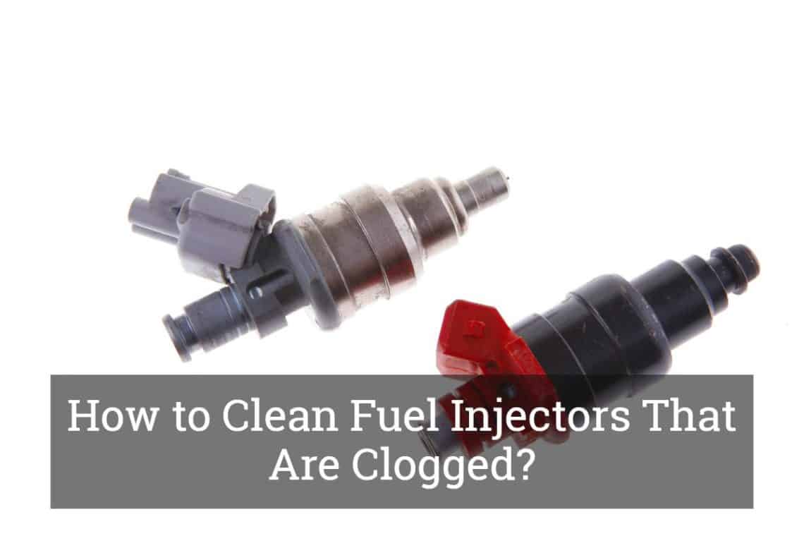 How to Clean Fuel Injectors That Are Clogged