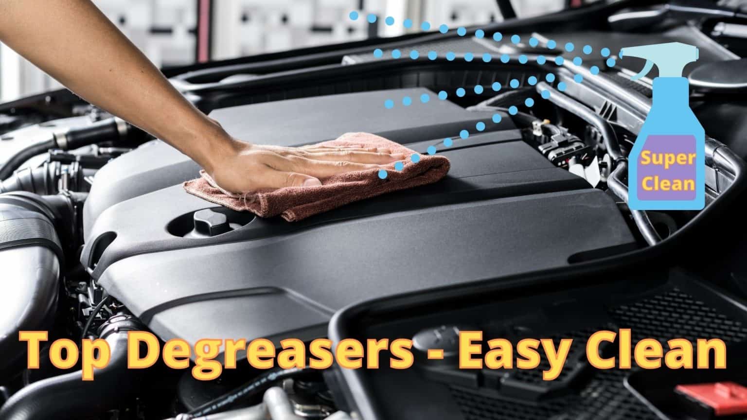 A Guide to Choosing the Best Engine Degreaser Update 2017