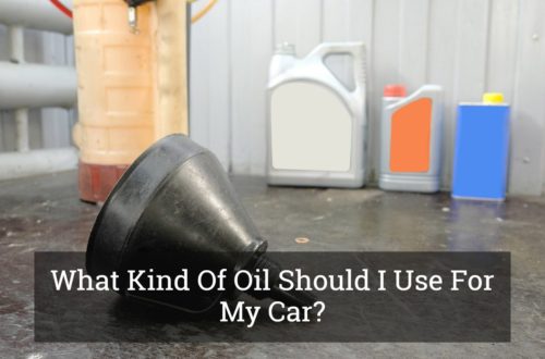 What Kind Of Oil Should I Use For My Car