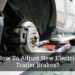how to adjust trailer brakes