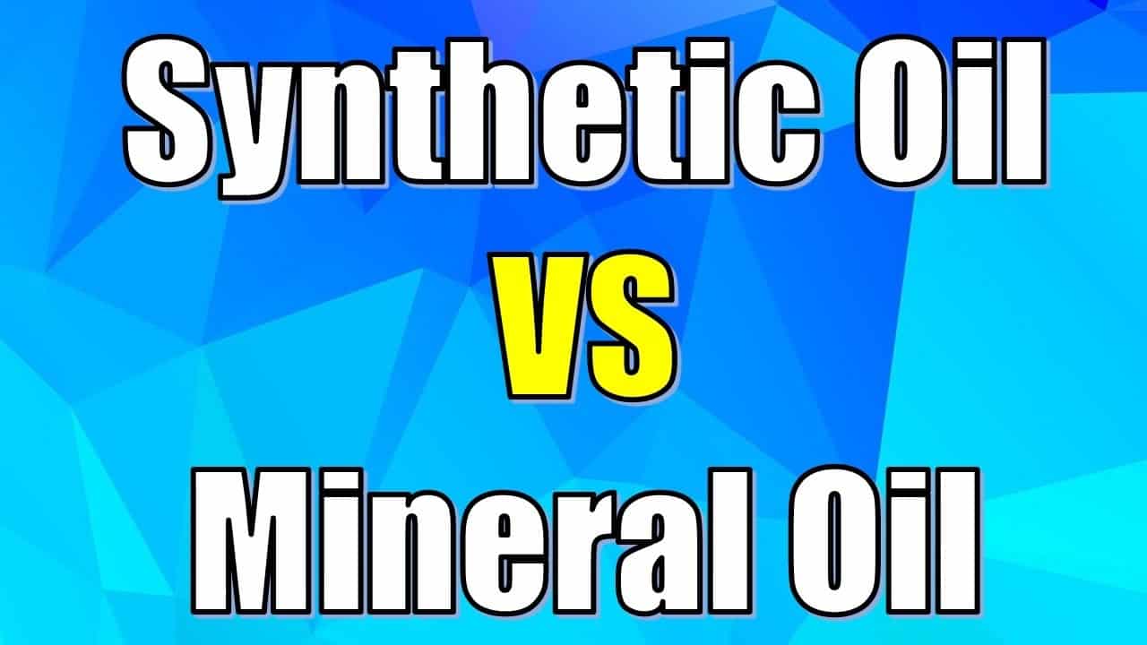 synthetic vs mineral oil
