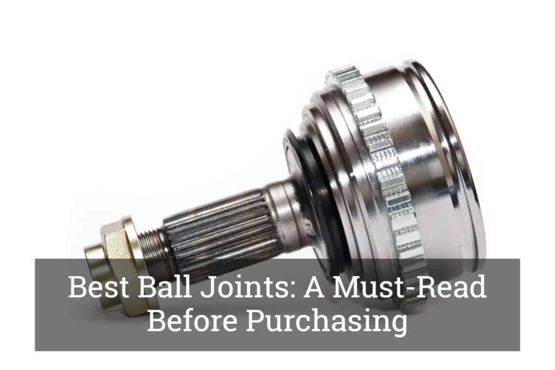 Best Ball Joints