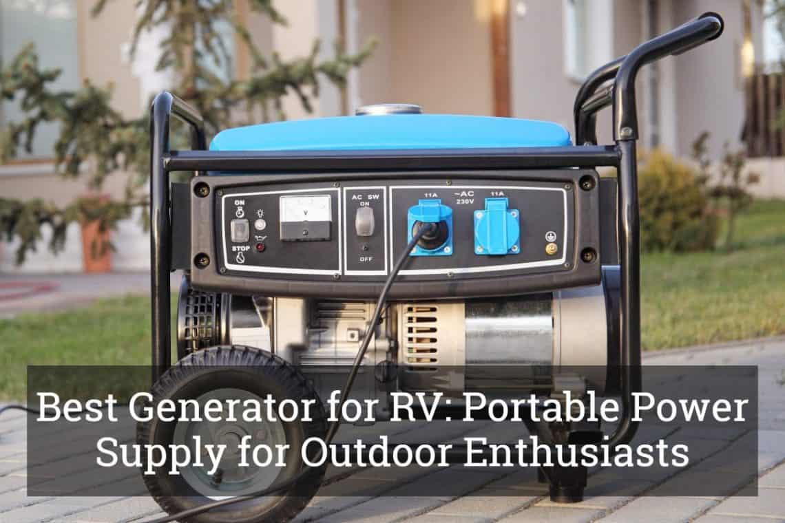 Best Generator for RV Portable Power Supply for Outdoor Enthusiasts
