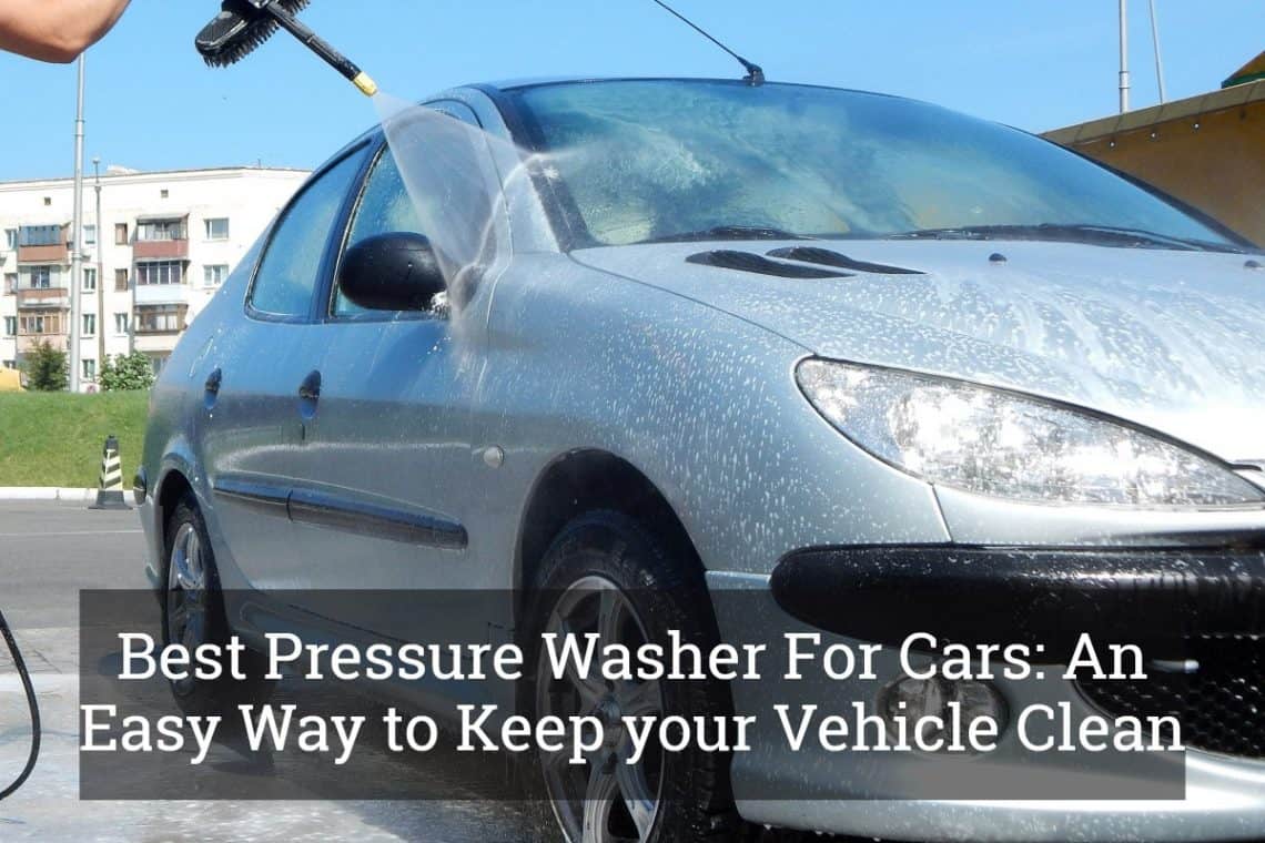 Best Pressure Washer for Cars