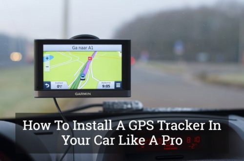 How To Install A GPS Tracker In Your Car Like A Pro