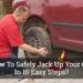 How To Safely Jack Up Your Car In 10 Easy Steps