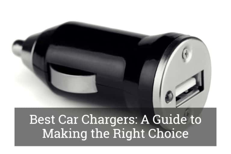 Best Car Chargers A Guide to Making the Right Choice Update 2017