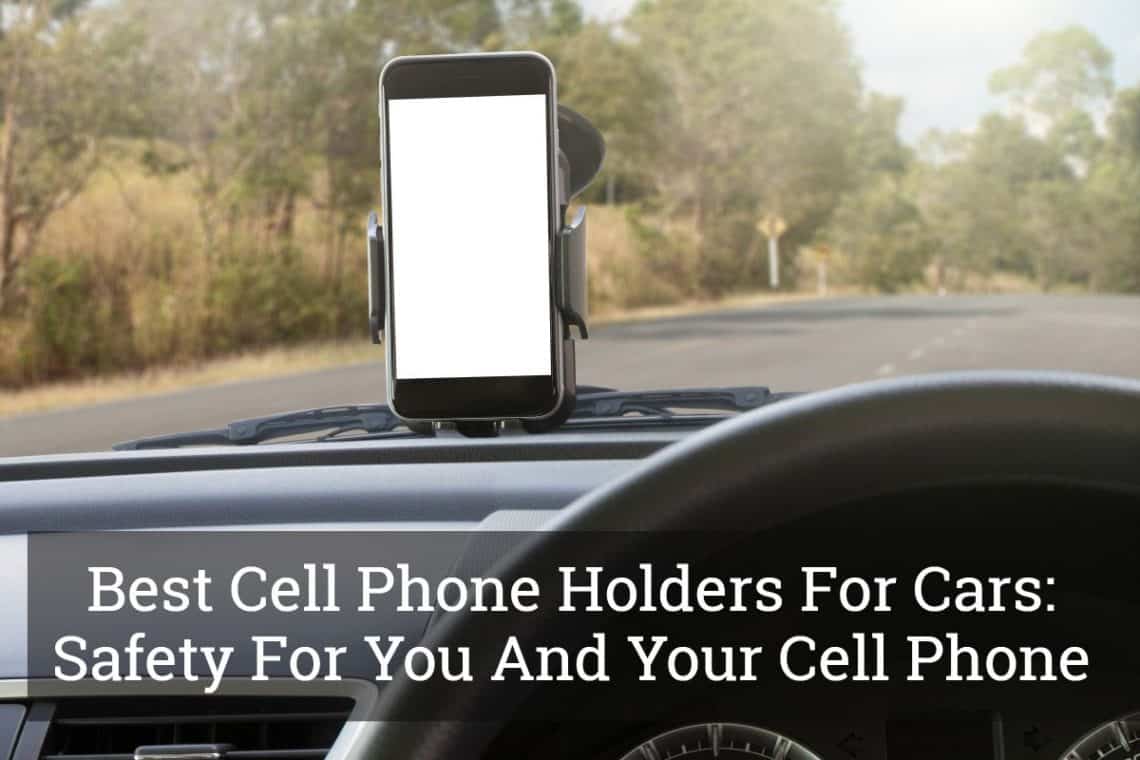 cell phone holders for your car