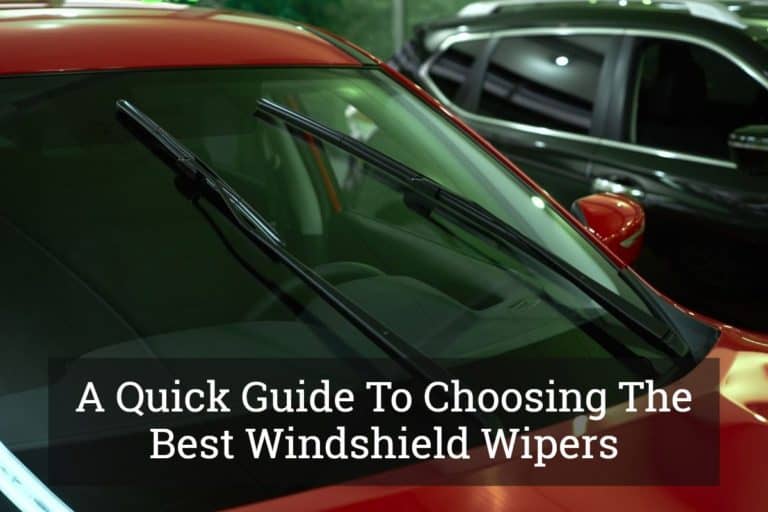 A Quick Guide To Choosing The Best Windshield Wipers Update 2017