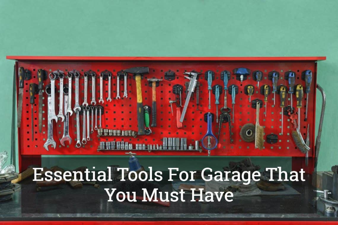 Essential Tools For Garage That You Must Have