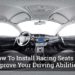 How To Install Racing Seats To Improve Your Driving Abilities
