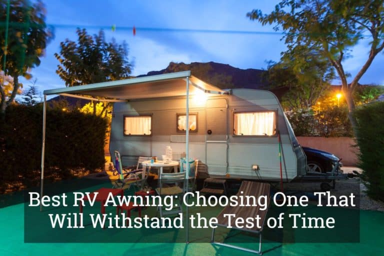 Best RV Awning Choosing One That Will Withstand the Test of Time