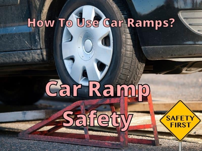How To Use Car Ramps In The Best Way Update 2018