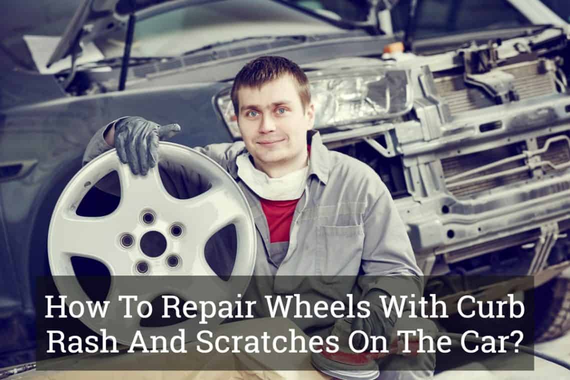 How To Repair Wheels With Curb Rash And Scratches On The Car