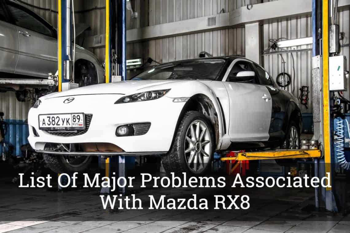 List Of Major Problems Associated With Mazda RX8