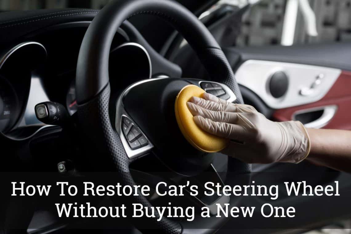 How To Restore Car's Steering Wheel