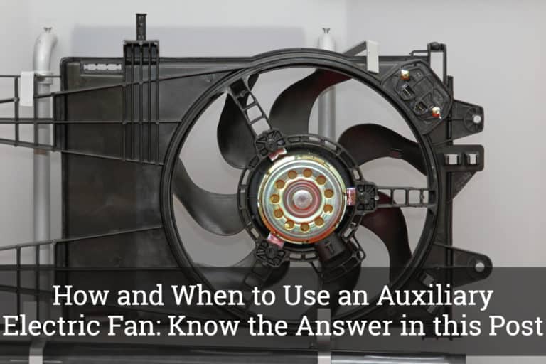 How and When to Use an Auxiliary Electric Fan Know the Answer in this Post