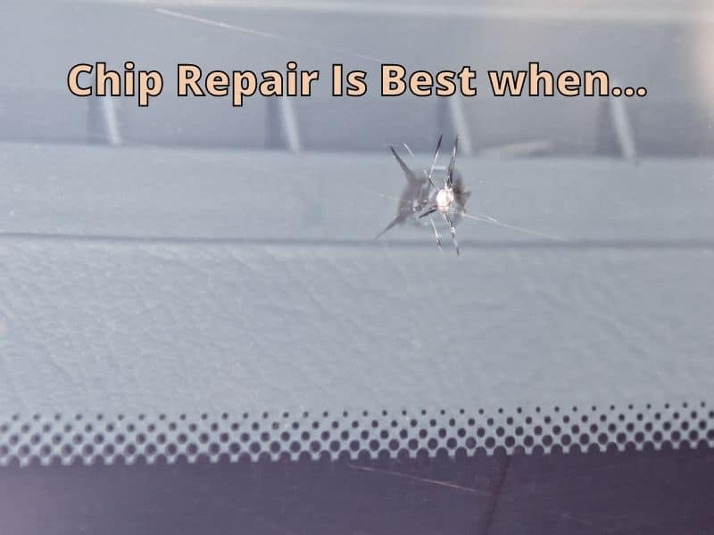 Chip Repair Is Best when...