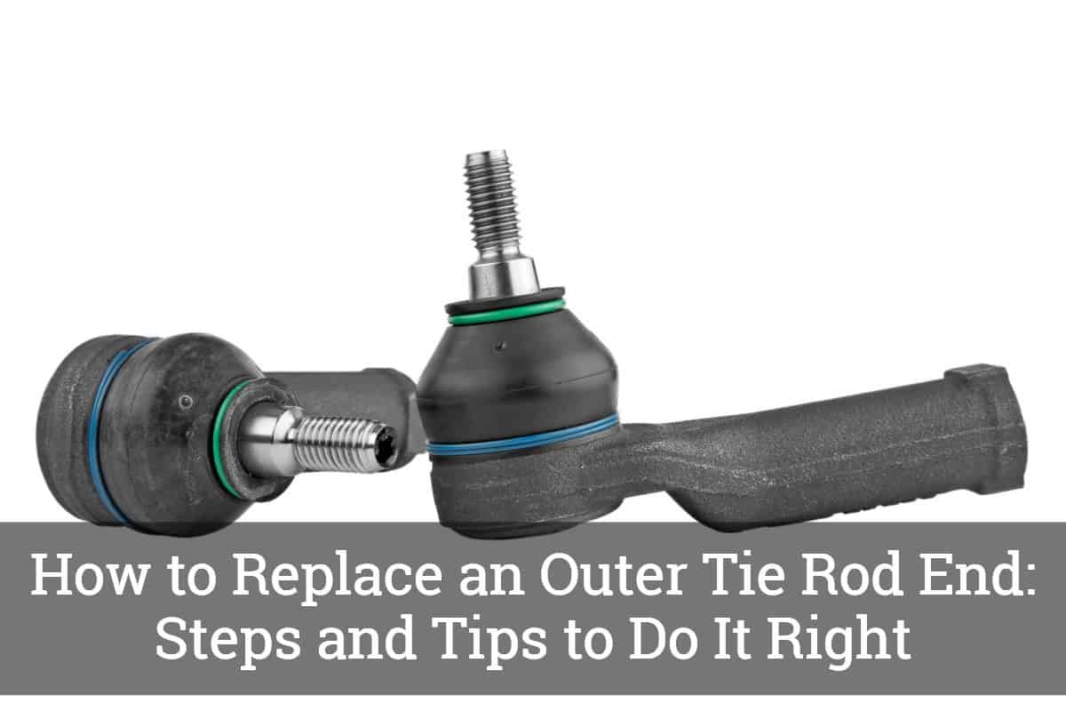 How to Replace an Outer Tie Rod End