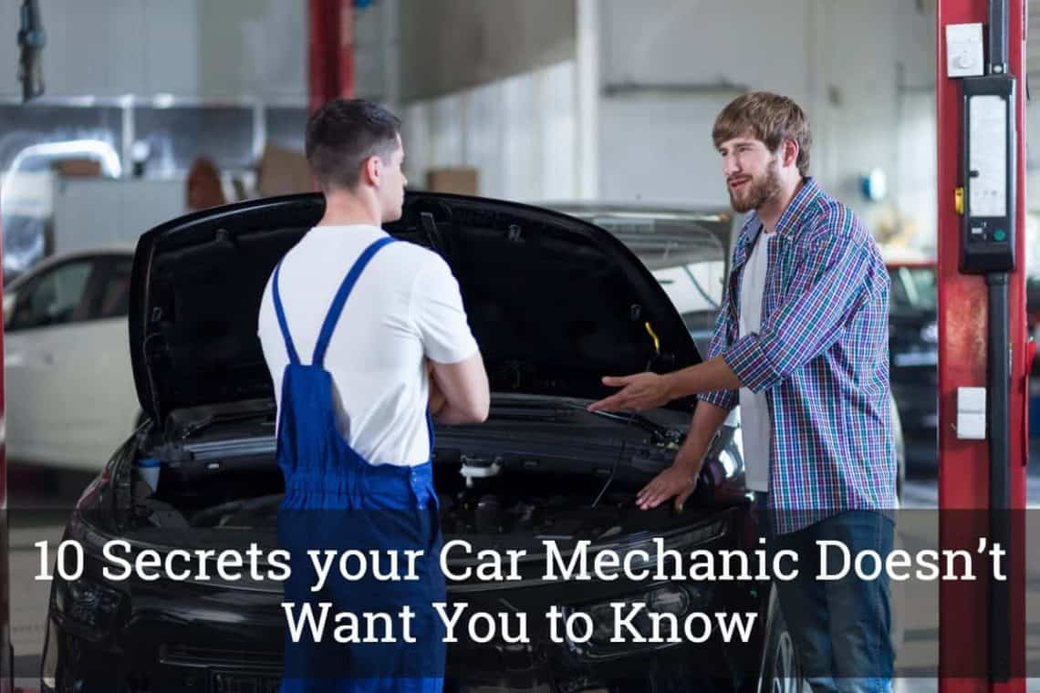 10 Secrets your Car Mechanic Don’t Want You to Know