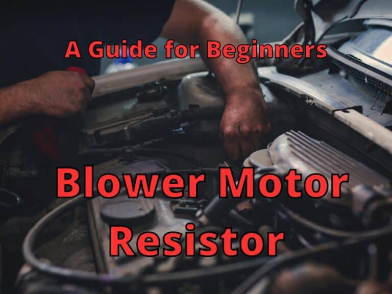 How to Replace a Blower Motor Resistor: A Short Guide for Beginners