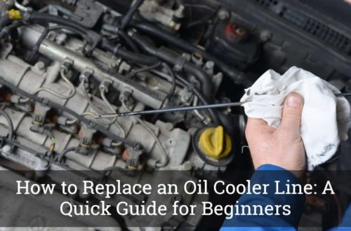 How to Replace an Oil Cooler Line