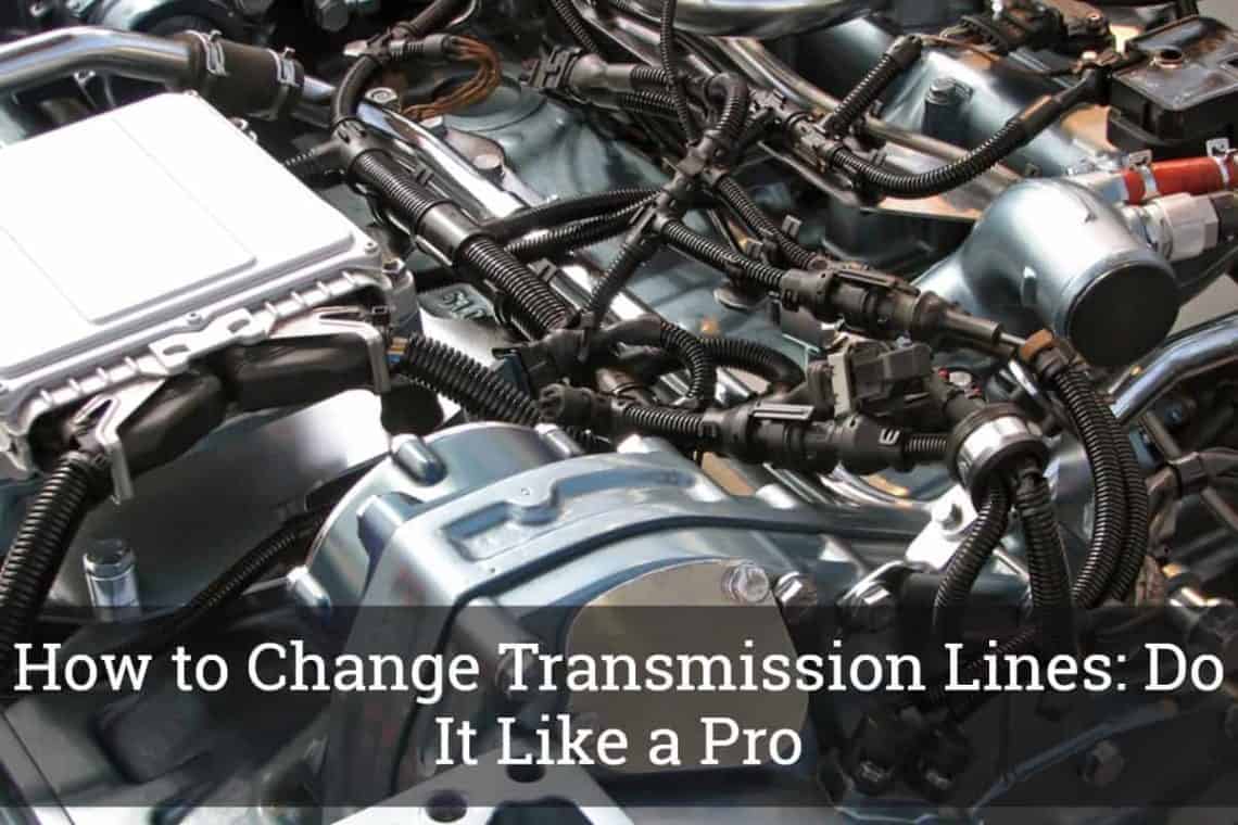 How to Change Transmission Lines