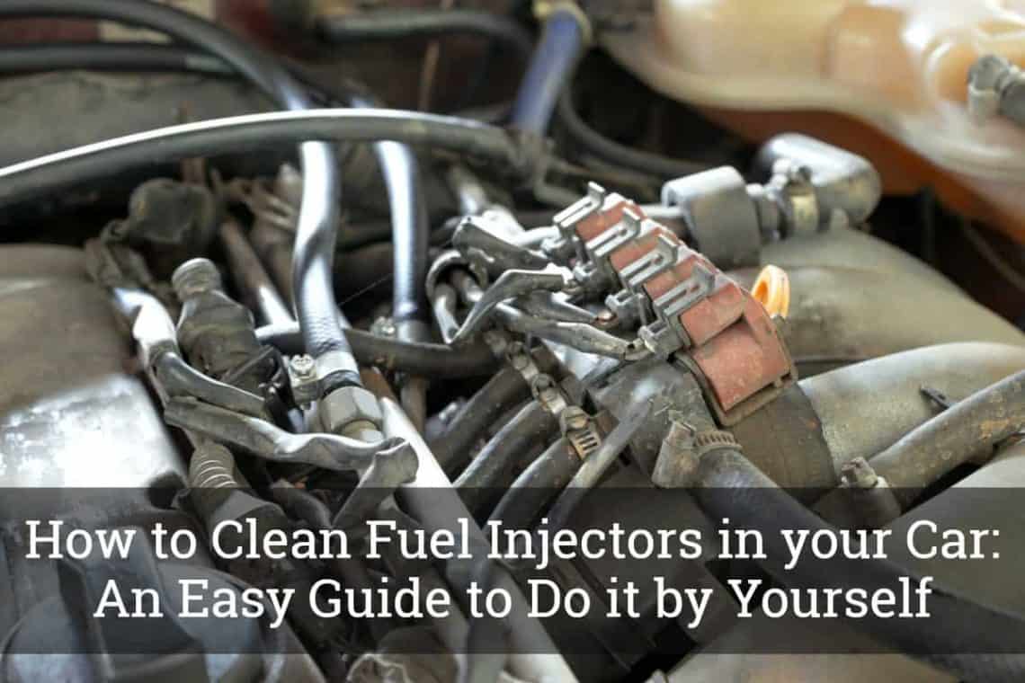 How to Clean Fuel Injectors in your Car