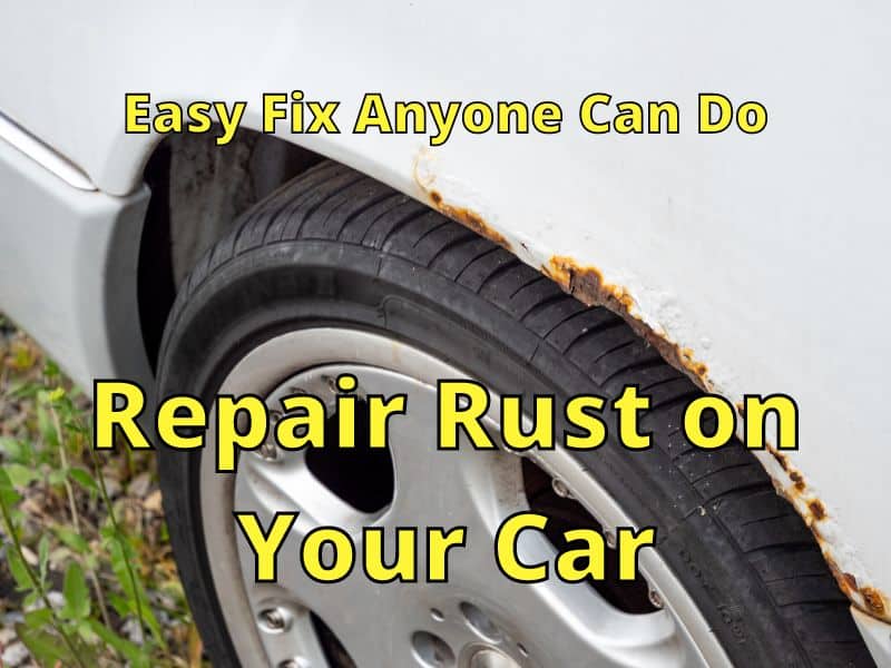 Repair Rust on Your Car