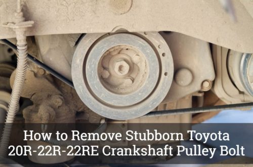 How to Remove Stubborn Toyota 20R-22R-22RE Crankshaft Pulley Bolt
