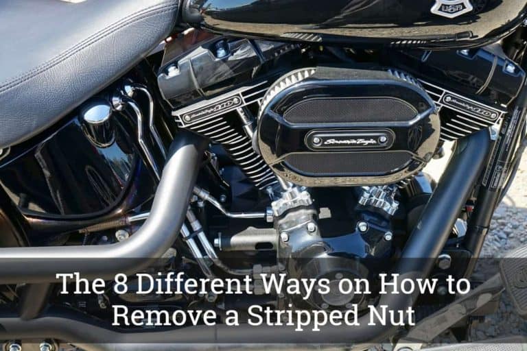 The 8 Different Ways on How to Remove a Stripped Nut