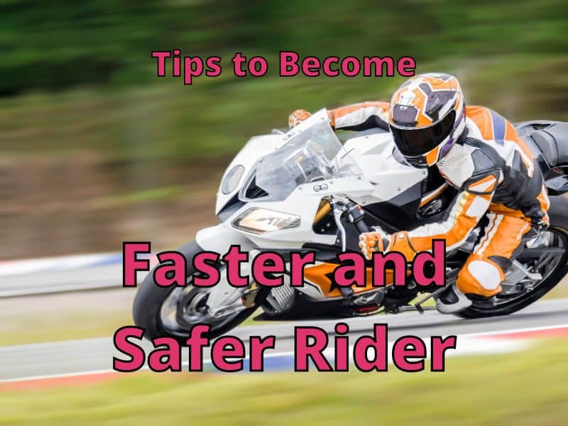 Faster and Safer Rider