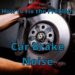 Car Brake Noise