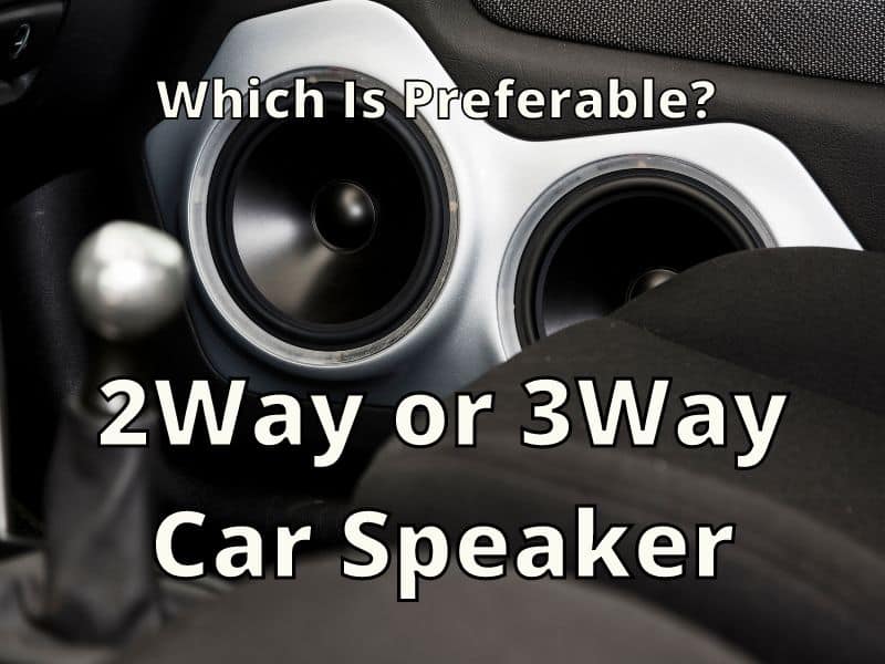 2Way or 3Way Car Speaker