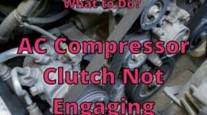 AC Compressor Clutch Not Engaging