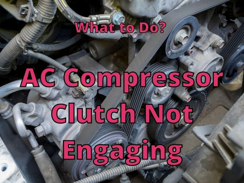 Why Won't My Ac Compressor Clutch Engage