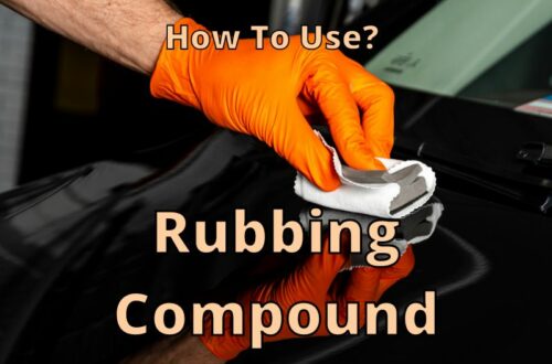 How To Use Rubbing Compound