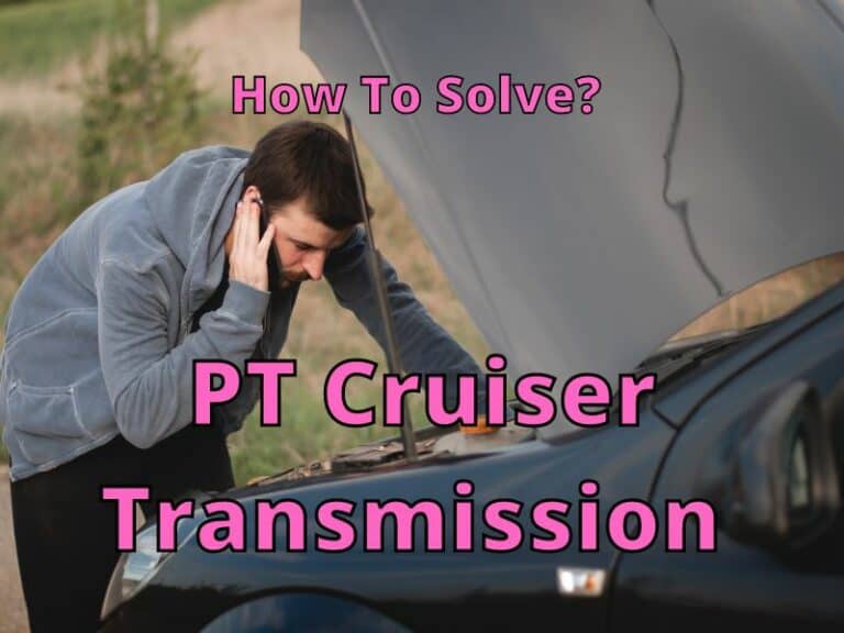 How To Solve The PT Cruiser Transmission Problems?
