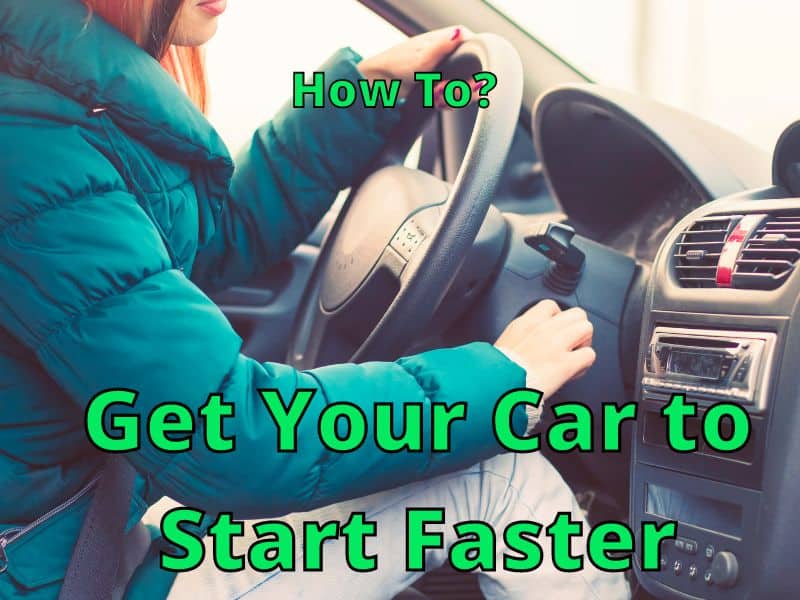 how to make your car start up faster